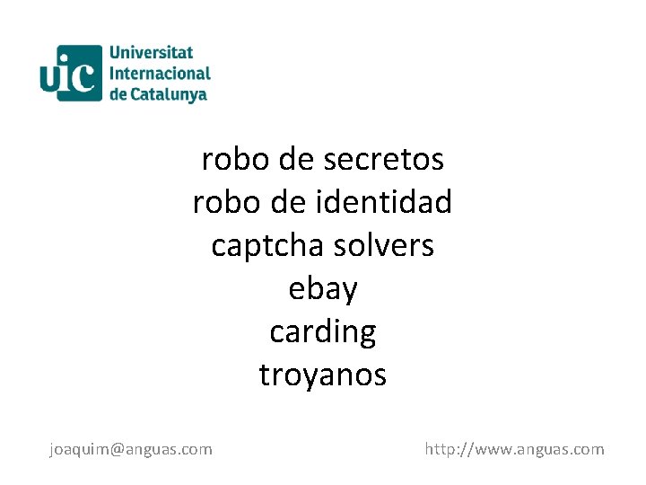 robo de secretos robo de identidad captcha solvers ebay carding troyanos joaquim@anguas. com http: