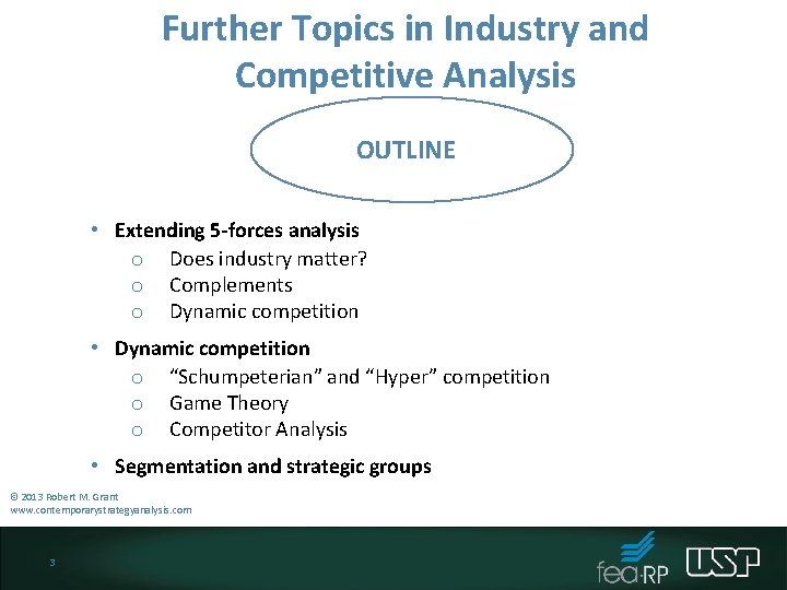 Further Topics in Industry and Competitive Analysis OUTLINE • Extending 5 -forces analysis o