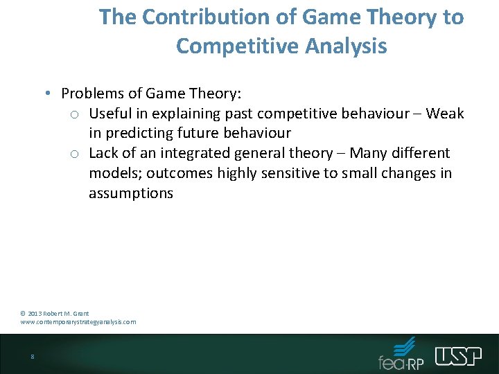 The Contribution of Game Theory to Competitive Analysis • Problems of Game Theory: o