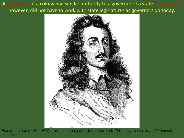 A proprietor of a colony had similar authority to a governor of a state.