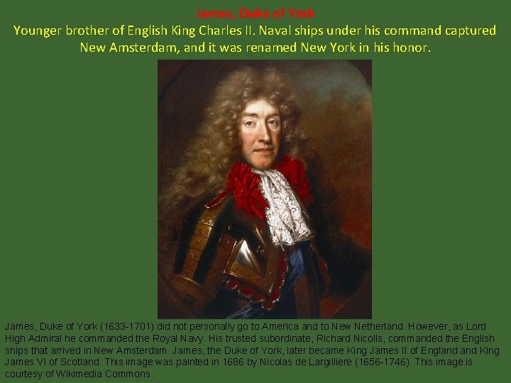James, Duke of York Younger brother of English King Charles II. Naval ships under
