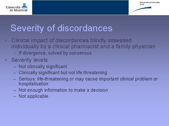 Severity of discordances • Clinical impact of discordances blindly assessed individually by a clinical