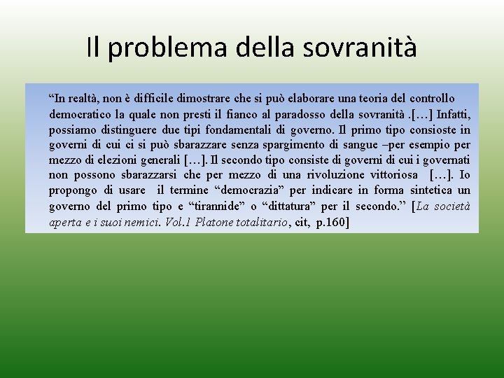 Il problema della sovranità “In realtà, non è difficile dimostrare che si può elaborare