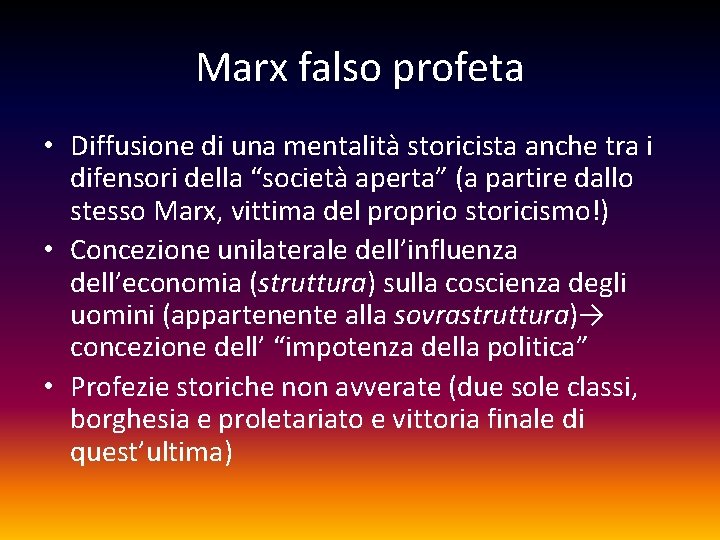 Marx falso profeta • Diffusione di una mentalità storicista anche tra i difensori della