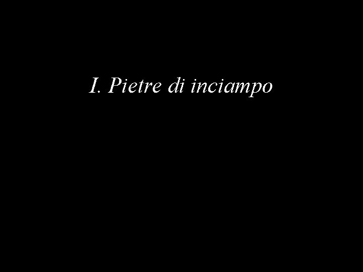 I. Pietre di inciampo 