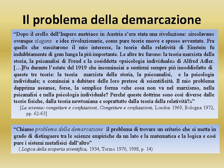 Il problema della demarcazione “Dopo il crollo dell’Impero austriaco in Austria c’era stata una