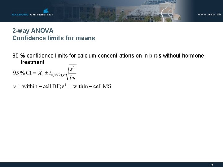 2 -way ANOVA Confidence limits for means 95 % confidence limits for calcium concentrations