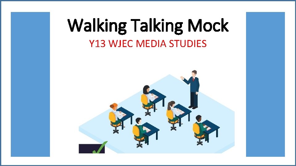 Walking Talking Mock Y 13 WJEC MEDIA STUDIES 
