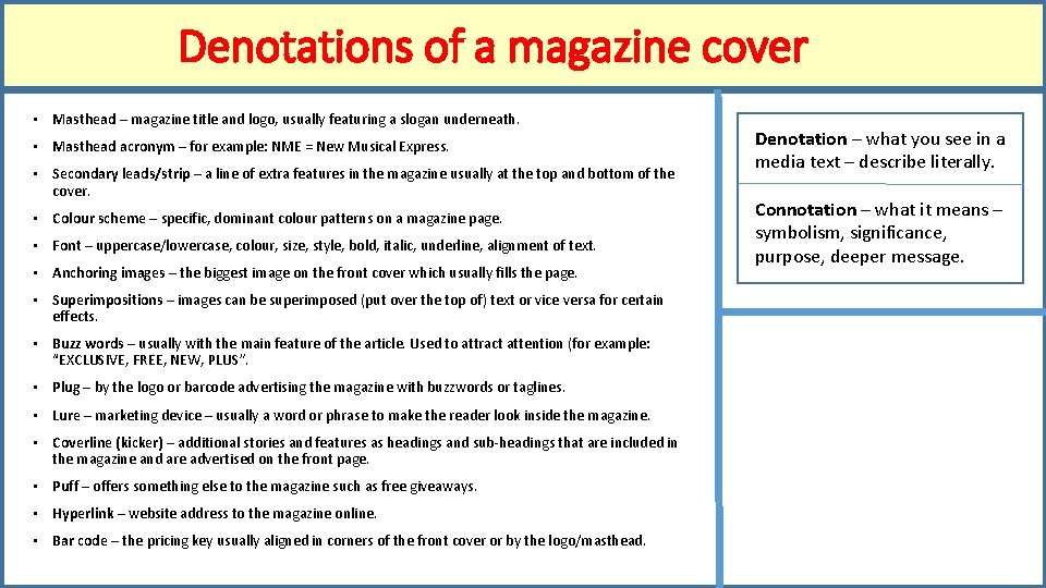 Denotations of a magazine cover • Masthead – magazine title and logo, usually featuring