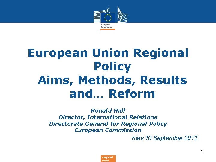 European Union Regional Policy Aims Methods Results and