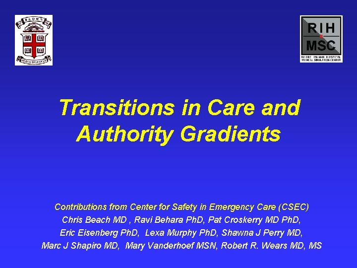 Transitions in Care and Authority Gradients Contributions from Center for Safety in Emergency Care