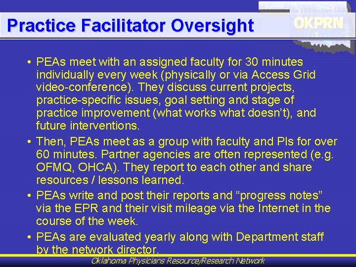 Practice Facilitator Oversight • PEAs meet with an assigned faculty for 30 minutes individually