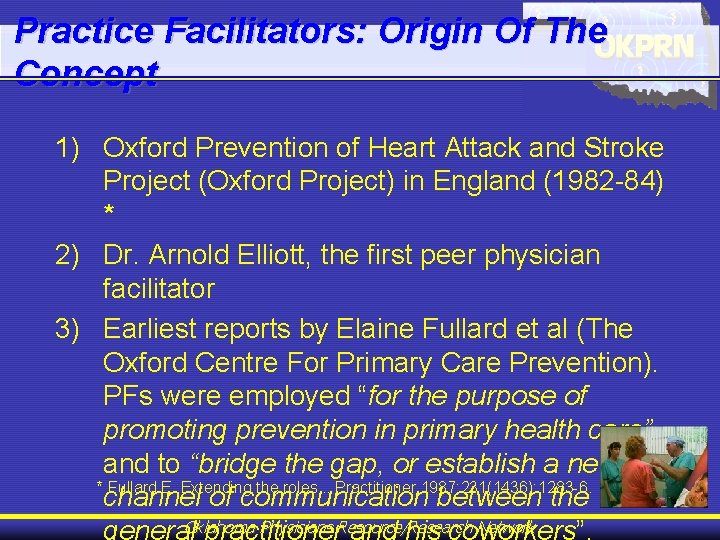 Practice Facilitators: Origin Of The Concept 1) Oxford Prevention of Heart Attack and Stroke