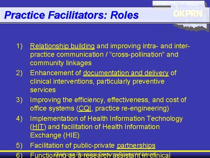 Practice Facilitators: Roles 1) 2) 3) 4) 5) 6) Relationship building and improving intra-