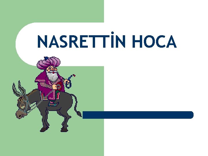 NASRETTİN HOCA 