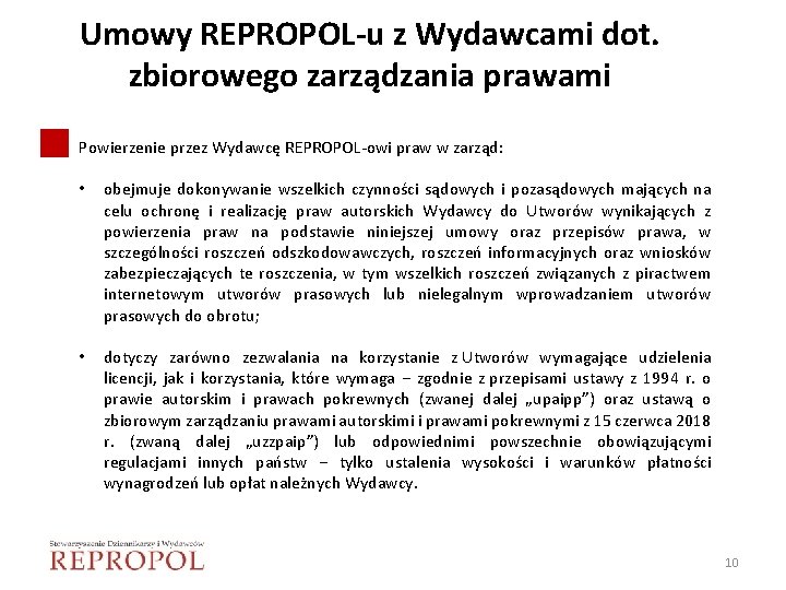 Umowy REPROPOL-u z Wydawcami dot. zbiorowego zarządzania prawami Powierzenie przez Wydawcę REPROPOL-owi praw w