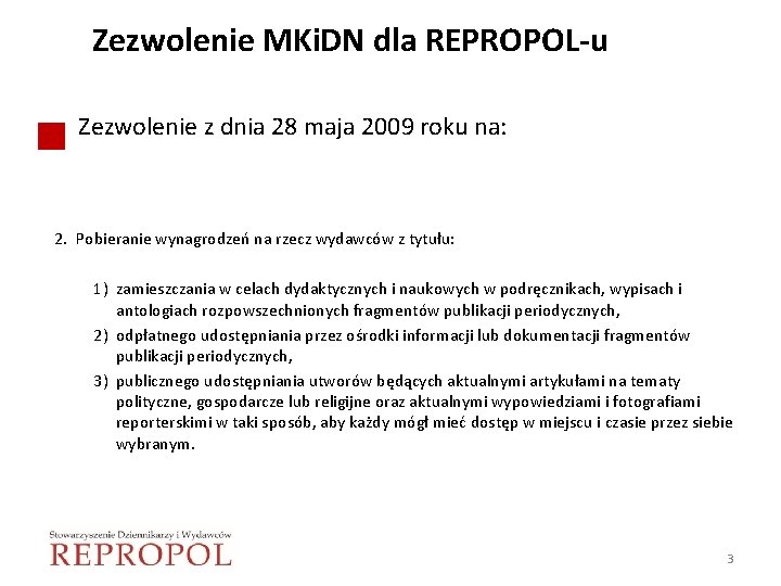 Zezwolenie MKi. DN dla REPROPOL-u Zezwolenie z dnia 28 maja 2009 roku na: 2.