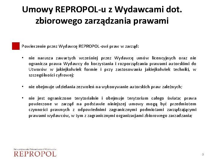 Umowy REPROPOL-u z Wydawcami dot. zbiorowego zarządzania prawami Powierzenie przez Wydawcę REPROPOL-owi praw w