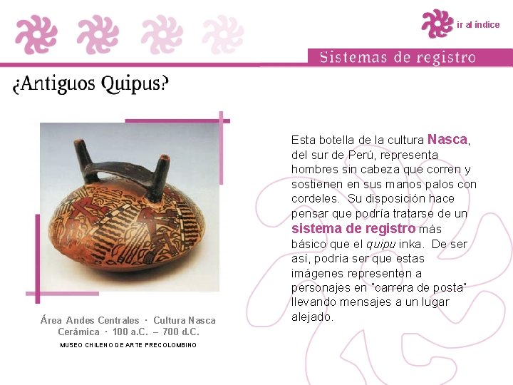 ir al índice Área Andes Centrales · Cultura Nasca Cerámica · 100 a. C.