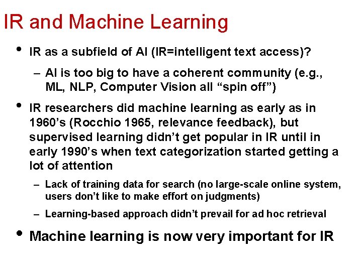 IR and Machine Learning • IR as a subfield of AI (IR=intelligent text access)?