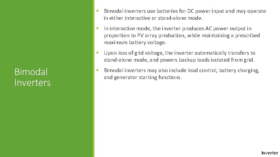 § Bimodal inverters use batteries for DC power input and may operate in either