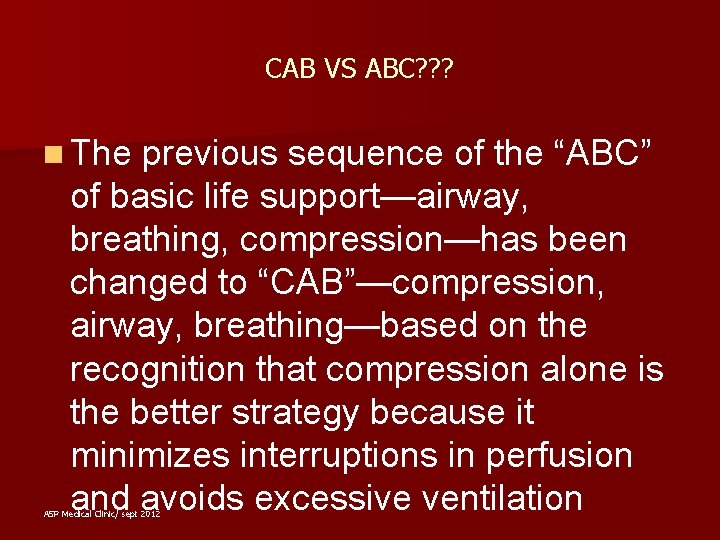 CAB VS ABC? ? ? n The previous sequence of the “ABC” of basic