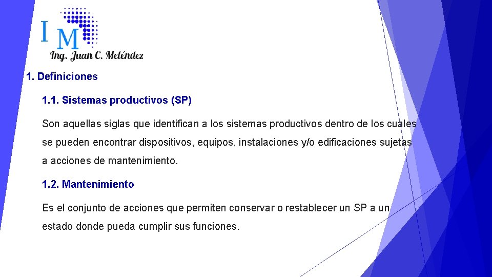 1. Definiciones 1. 1. Sistemas productivos (SP) Son aquellas siglas que identifican a los