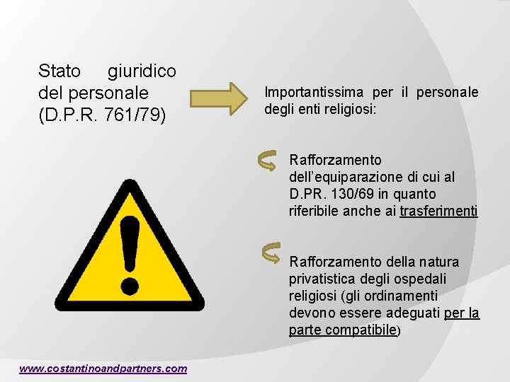 Stato giuridico del personale (D. P. R. 761/79) Importantissima per il personale degli enti