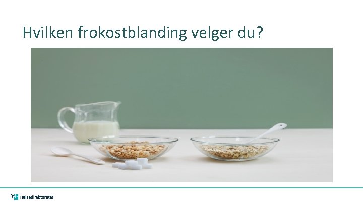 Hvilken frokostblanding velger du? 