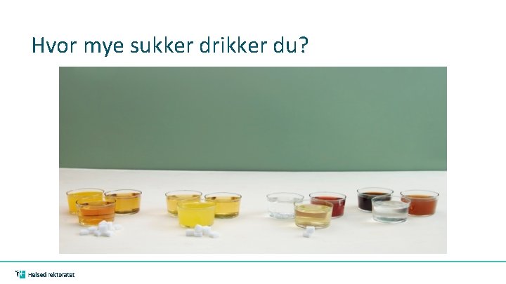 Hvor mye sukker drikker du? 