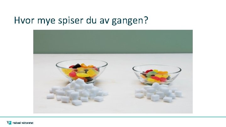 Hvor mye spiser du av gangen? 