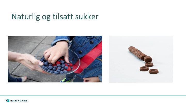 Naturlig og tilsatt sukker 
