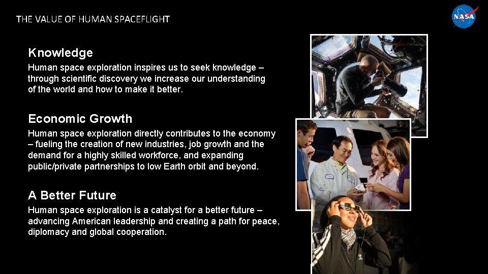 THE VALUE OF HUMAN SPACEFLIGHT Knowledge Human space exploration inspires us to seek knowledge