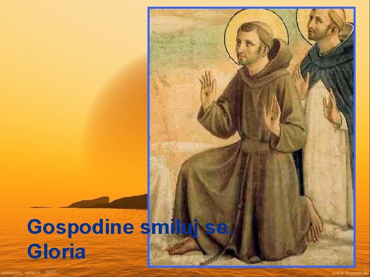 Gospodine smiluj se. Gloria 