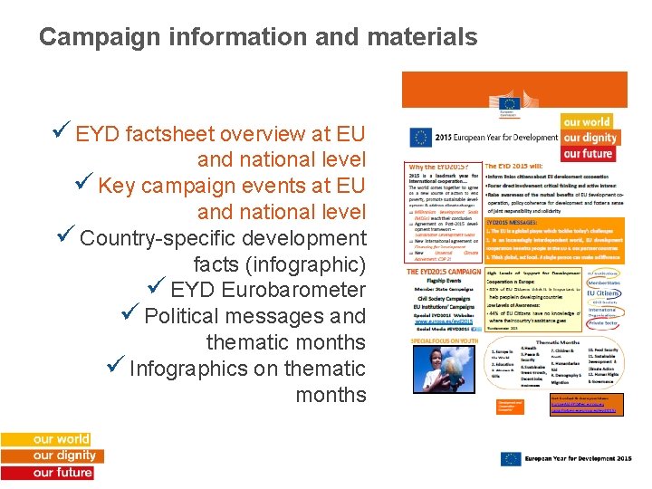 Campaign information and materials ü EYD factsheet overview at EU and national level ü