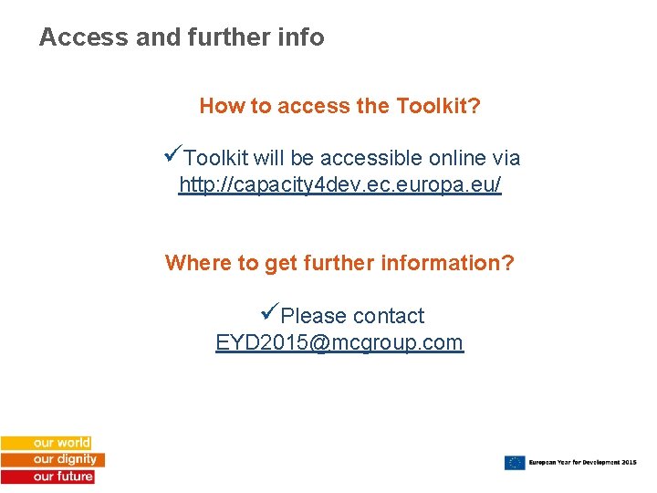 Access and further info How to access the Toolkit? üToolkit will be accessible online