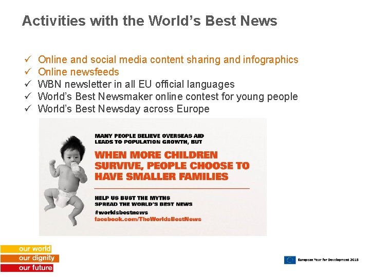 Activities with the World’s Best News ü ü ü Online and social media content