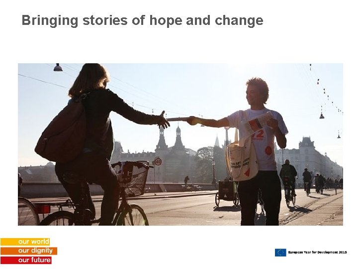 Bringing stories of hope and change 