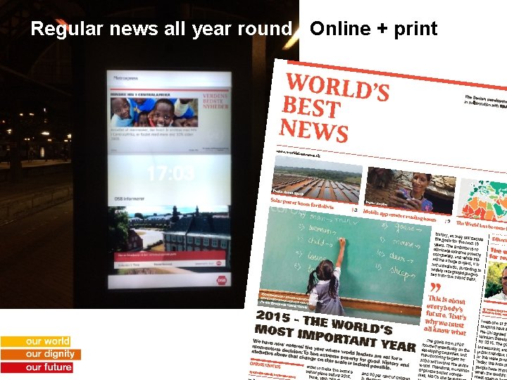 Regular news all year round Online + print 