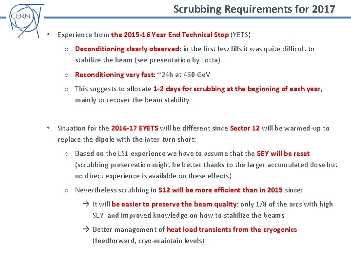 Scrubbing Requirements for 2017 • Experience from the 2015 -16 Year End Technical Stop