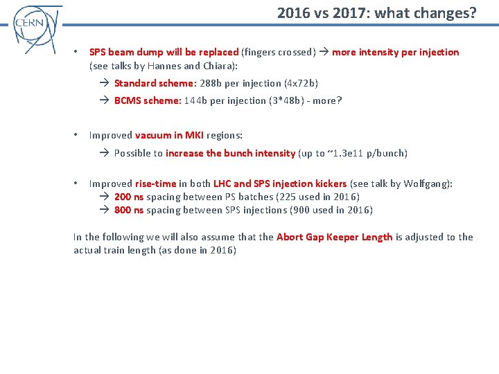 2016 vs 2017: what changes? • SPS beam dump will be replaced (fingers crossed)