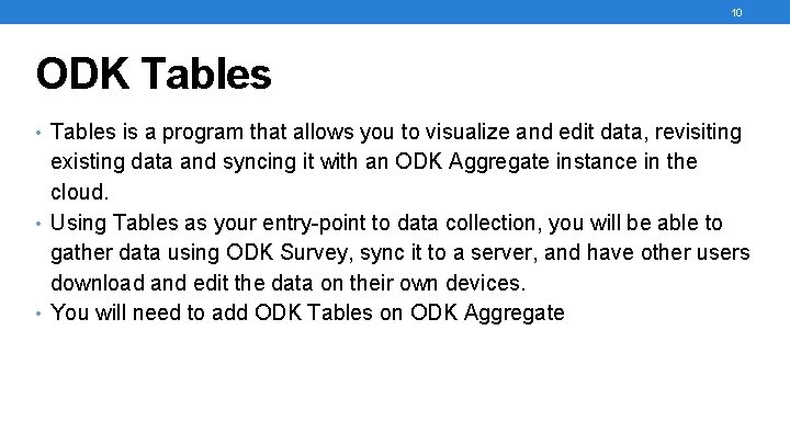 10 ODK Tables • Tables is a program that allows you to visualize and 10 ODK Tables • Tables is a program that allows you to visualize and
