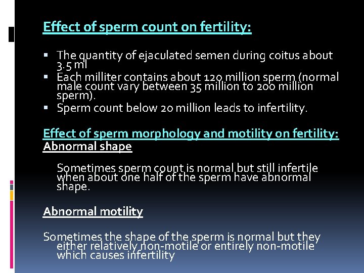 Effect of sperm count on fertility: The quantity of ejaculated semen during coitus about