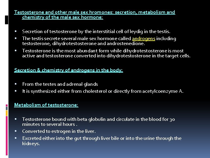 Testosterone and other male sex hromones: secretion, metabolism and chemistry of the male sex