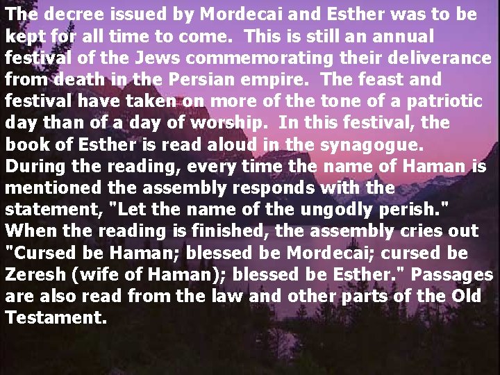 The decree issued by Mordecai and Esther was to be kept for all time