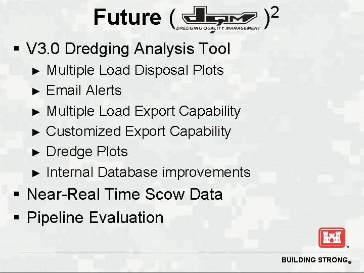 Future ( 2 ) § V 3. 0 Dredging Analysis Tool ► ► ►