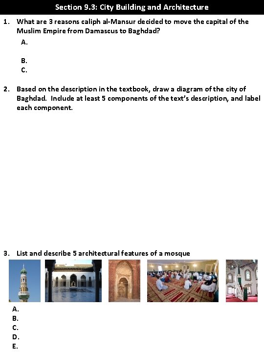 Section 9. 3: City Building and Architecture 1. What are 3 reasons caliph al-Mansur Section 9. 3: City Building and Architecture 1. What are 3 reasons caliph al-Mansur