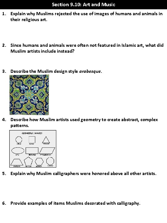 Section 9. 10: Art and Music 1. Explain why Muslims rejected the use of Section 9. 10: Art and Music 1. Explain why Muslims rejected the use of