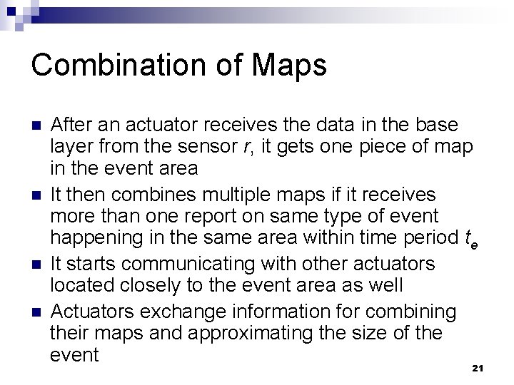 Combination of Maps n n After an actuator receives the data in the base