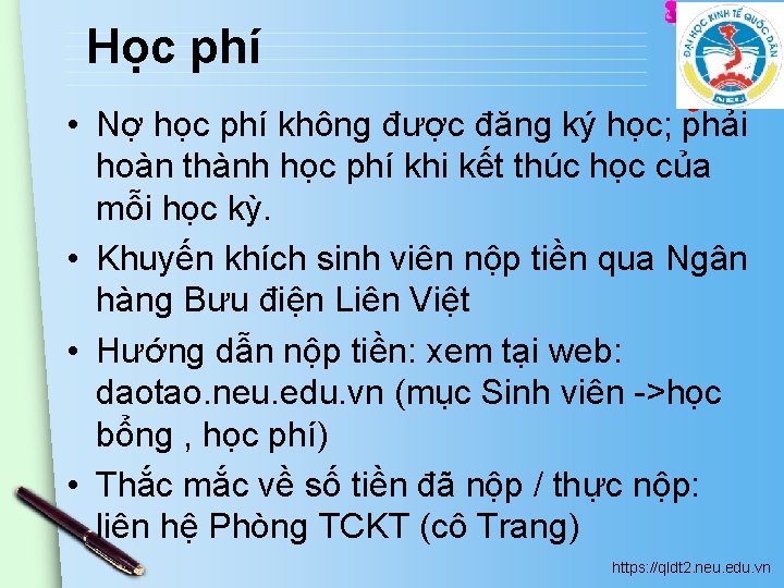 Học phí • Nợ học phí không được đăng ký học; phải hoàn thành